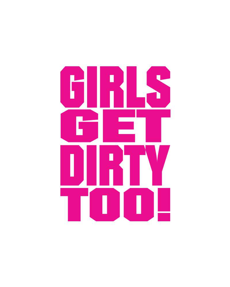 Girls Get Dirty Too! 3.0  4