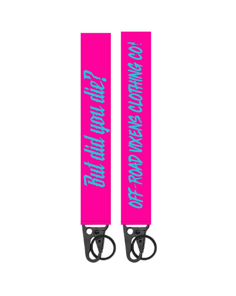 But Did You Die? Keychain